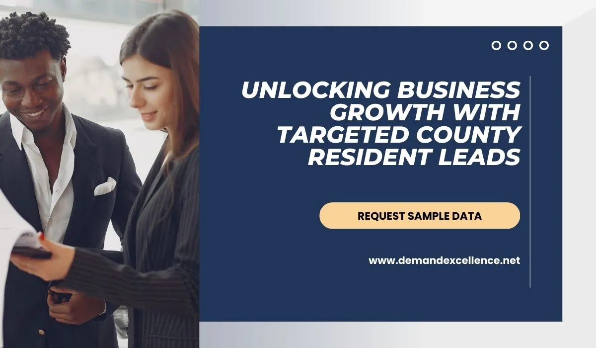 Unlocking Business Growth with Targeted County Resident Leads